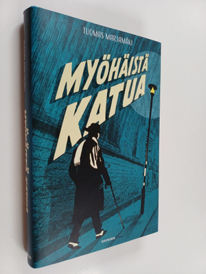 Tuomas Marjamäki : Myöhäistä katua