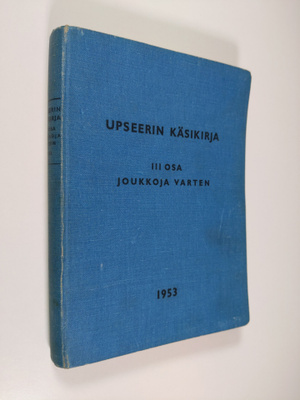 J. S. (toim.) Simelius : Upseerin käsikirja 3 osa Joukkoj...