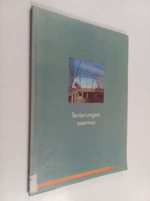 Teräsrungon asennus