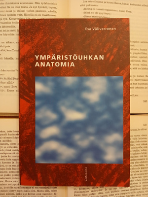 Esa Väliverronen - Ympäristöuhkan anatomia (nid.)