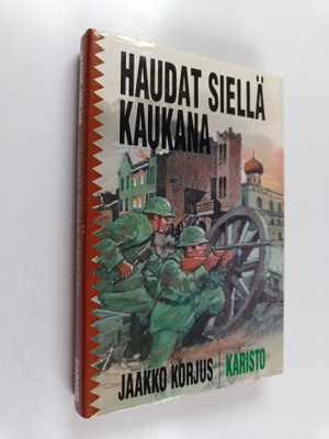 Jaakko Korjus : Haudat siellä kaukana