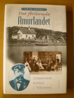 Erik  Appel: Det förlovade Amurlandet