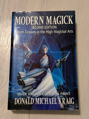 Modern Magick: Eleven Lessons in the High Magickal Arts