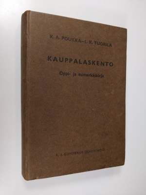 K. A. Poukka : Kauppalaskento : oppi- ja esimerkkikirja