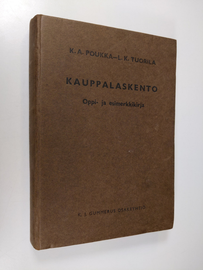 K. A. Poukka : Kauppalaskento : oppi- ja esimerkkikirja