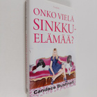 Candace Bushnell : Onko vielä sinkkuelämää? - pikkukuva 1
