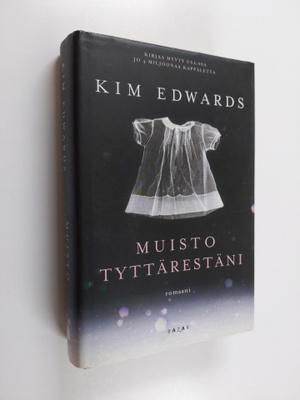 Kim Edwards : Muisto tyttärestäni