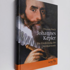 Thomas Posch : Johannes Kepler : die Entdeckung der Welth... - pikkukuva 1