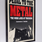 Lawrence J. Ouellet : Pedal to the metal : the work lives... - pikkukuva 1