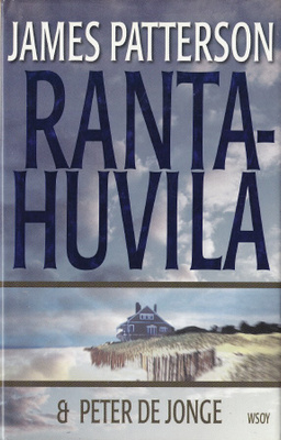 James Patterson: Rantahuvila (sid. 1p Wsoy 2005)