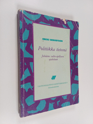 Erkki Berndtson : Politiikka tieteenä : johdatus valtio-o...