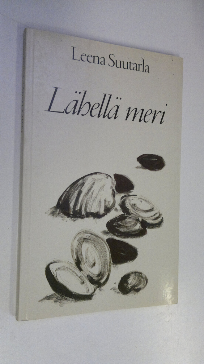 Leena Suutarla : Lähellä meri : runoja