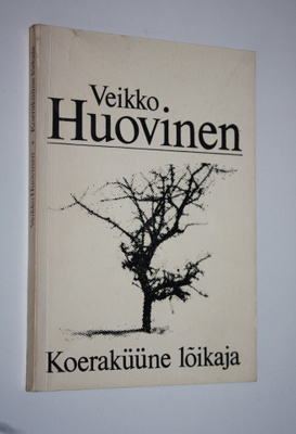 Veikko Huovinen : Koerakuune löikaja (signeerattu)