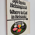 Syö hyvin Helsingissä = Where to eat in Helsinki - pikkukuva 1