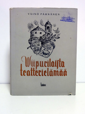 Väinö Pärnänen: Viipurilaista teatterielämää
