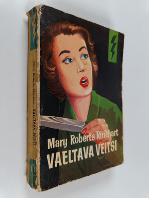 Mary Roberts Rinehart : Vaeltava veitsi : kolme salapolii...