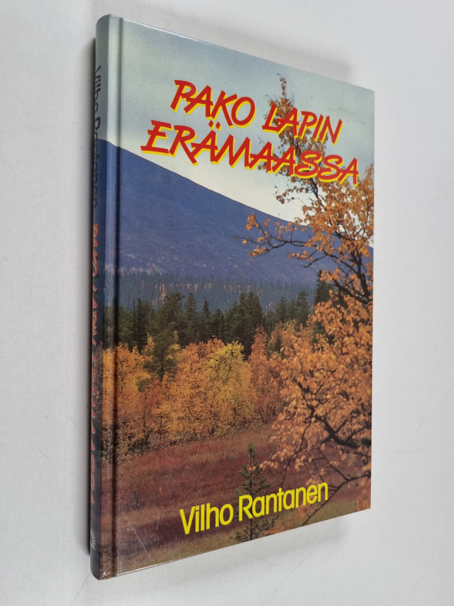 Vilho Rantanen : Pako Lapin erämaassa