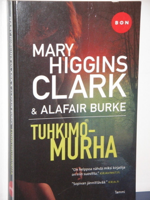 Mary Higgins Clark : TUHKIMOMURHA