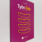 Arto Satonen : Työn linja : osallisuus kunniaan (signeera... - pikkukuva 1
