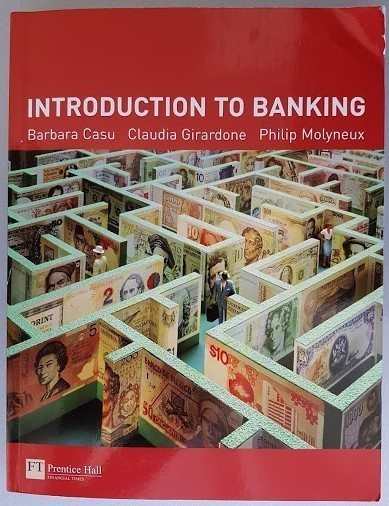 Casu, Girardone & Molyneux: Introduction to Banking