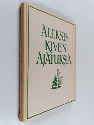 Aleksis Kivi : Aleksis Kiven ajatuksia