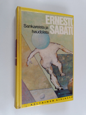 Ernesto Sabato : Sankareista ja haudoista