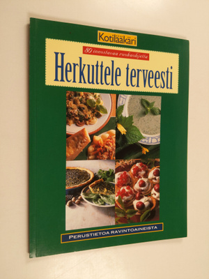 Soili Soisalo : Herkuttele terveesti : 80 innostavaa ruok...