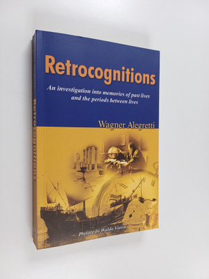 Wagner Alegretti : Retrocognitions : An Investigation Int...