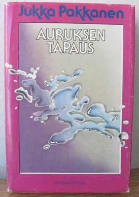 Jukka Pakkanen: Auruksen tapaus, Kirjayhtymä 1980. 235 s.