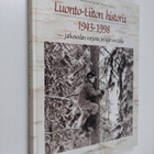 Jyrki ym. Heimonen : Luonto-liiton historia 1943-1998 : j... - pikkukuva 1
