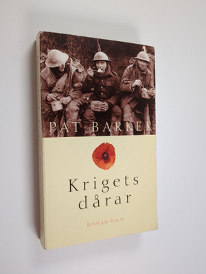 Pat Barker : Krigets dårar : roman