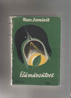 Dominik,Hans: Elämänsäteet, Tammi 1944, nid.,