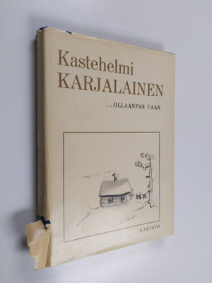 Kastehelmi Karjalainen : ... ollaanpas vaan