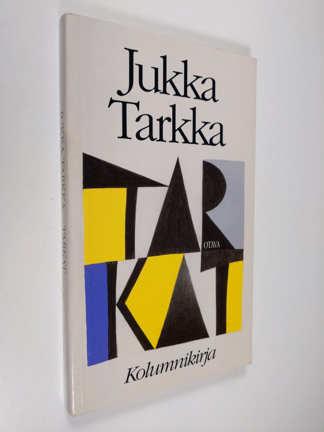 Jukka Tarkka : Tarkat : kolumnikirja