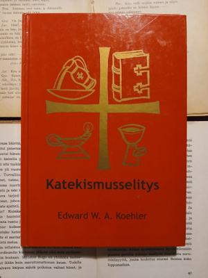 Edward W.A. Koehler - Katekismusselitys (sid.)
