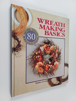Dawn Cusick : Wreath making basics