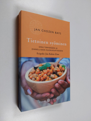 Jan Chozen Bays : Tietoinen syöminen : opas terveeseen ja...