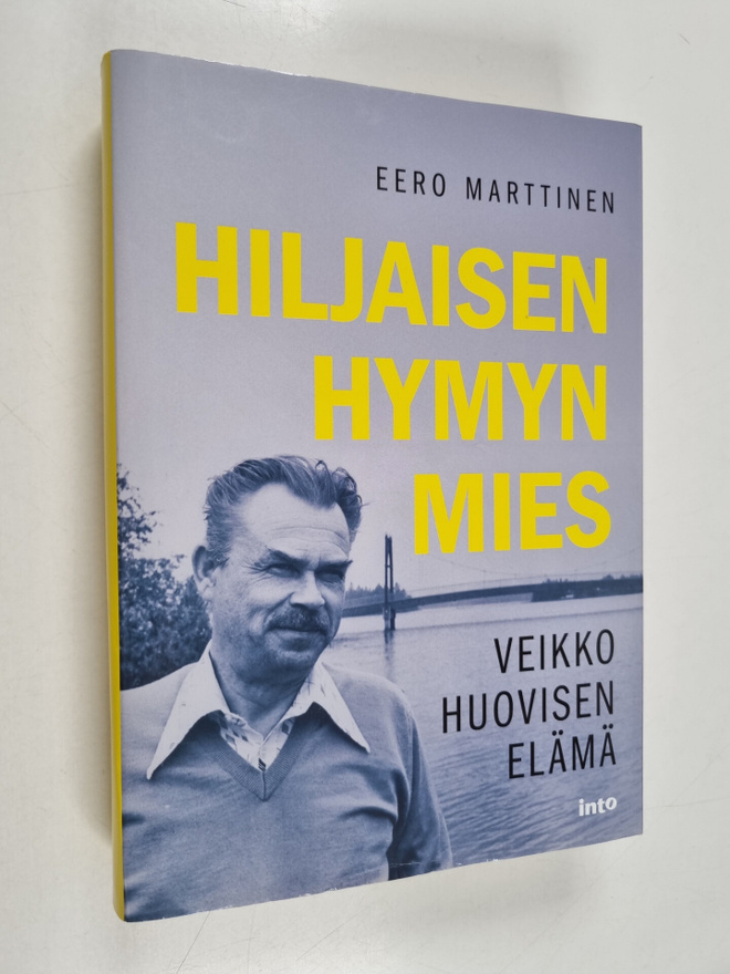 Eero Marttinen : Hiljaisen hymyn mies : Veikko Huovisen e...