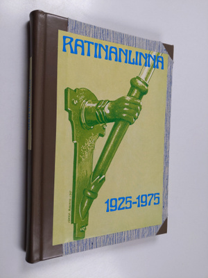 Artturi Tienari : Ratinanlinna 1925-1975