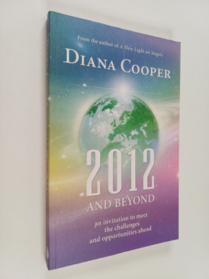 Diana Cooper : 2012 and beyond