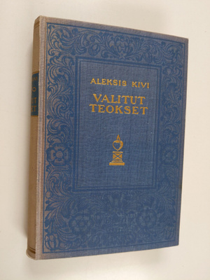 Aleksis Kivi : Valitut teokset 2 : Näytelmiä : Kullervo ;...