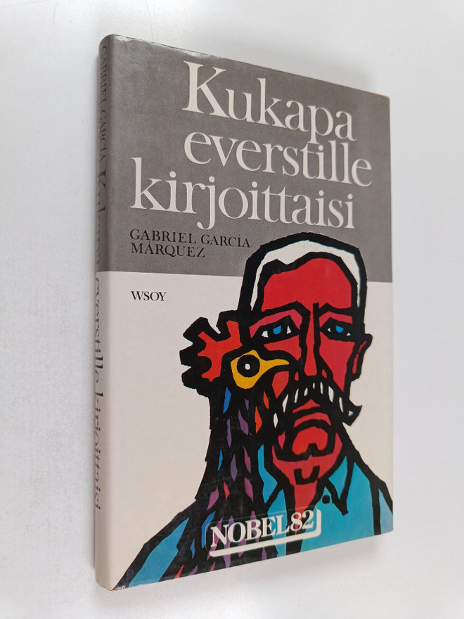 Gabriel Garcia Marquez : Kukapa everstille kirjoittaisi