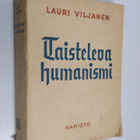Lauri Viljanen : Taisteleva humanismi : kulttuurikriitill... - pikkukuva 1