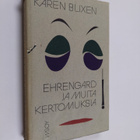 Karen Blixen : Ehrengard ja muita kertomuksia - pikkukuva 1