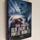 Osmo Juokslahti : Olof Palme ja pimeät huoneet - pikkukuva 1