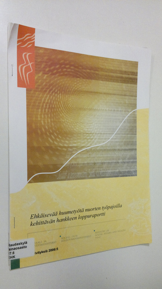 Ehkäisevää huumetyötä nuorten työpajoilla kehittävän hank...