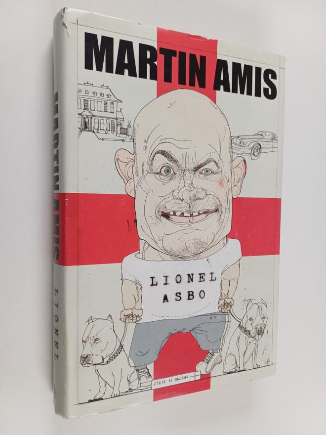 Martin Amis : Lionel Asbo : state of England