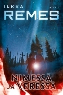 Ilkka Remes : Nimessä ja veressä