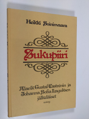Heikki Soininvaara : Sukupiiri : Alarik Gustaf Castrenin ...