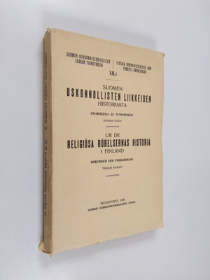 Suomen uskonnollisten liikkeiden historiasta : asiakirjoj...